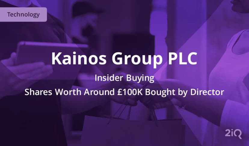 Director Dealing: Kainos Insider Snaps Up £100k Worth of Stock